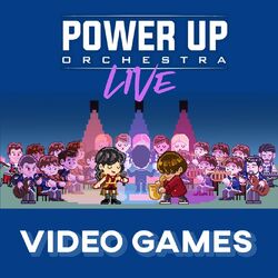 Cover of Power Up Orchestra Live - VIDEO GAMES, Vol. 2 (Live)