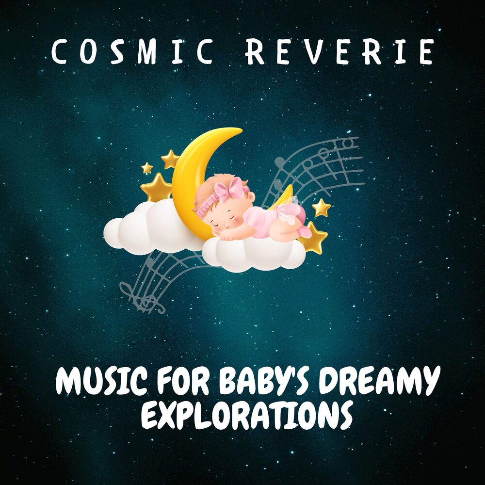 Picture of Cosmic Reverie: Music for Baby's Dreamy Explorations