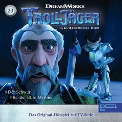 Folge 23: Der Schwur / Bei der Ehre Merlins (Das Original-Hörspiel zur TV-Serie)