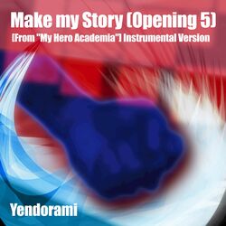 Cover of Make my Story (Opening 5) [From "My Hero Academia"] [Instrumental Version]