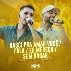 Cover of Nasci Pra Amar Você / Fala / Eu Mereço / Sem Radar (Solta a Voz e Vem Com Nóis, Ao Vivo)