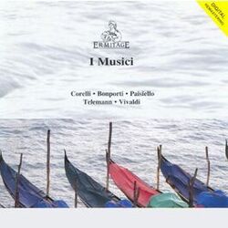 Cover of I Musici : Corelli • Bonporti • Paisiello • Telemann • Vivaldi