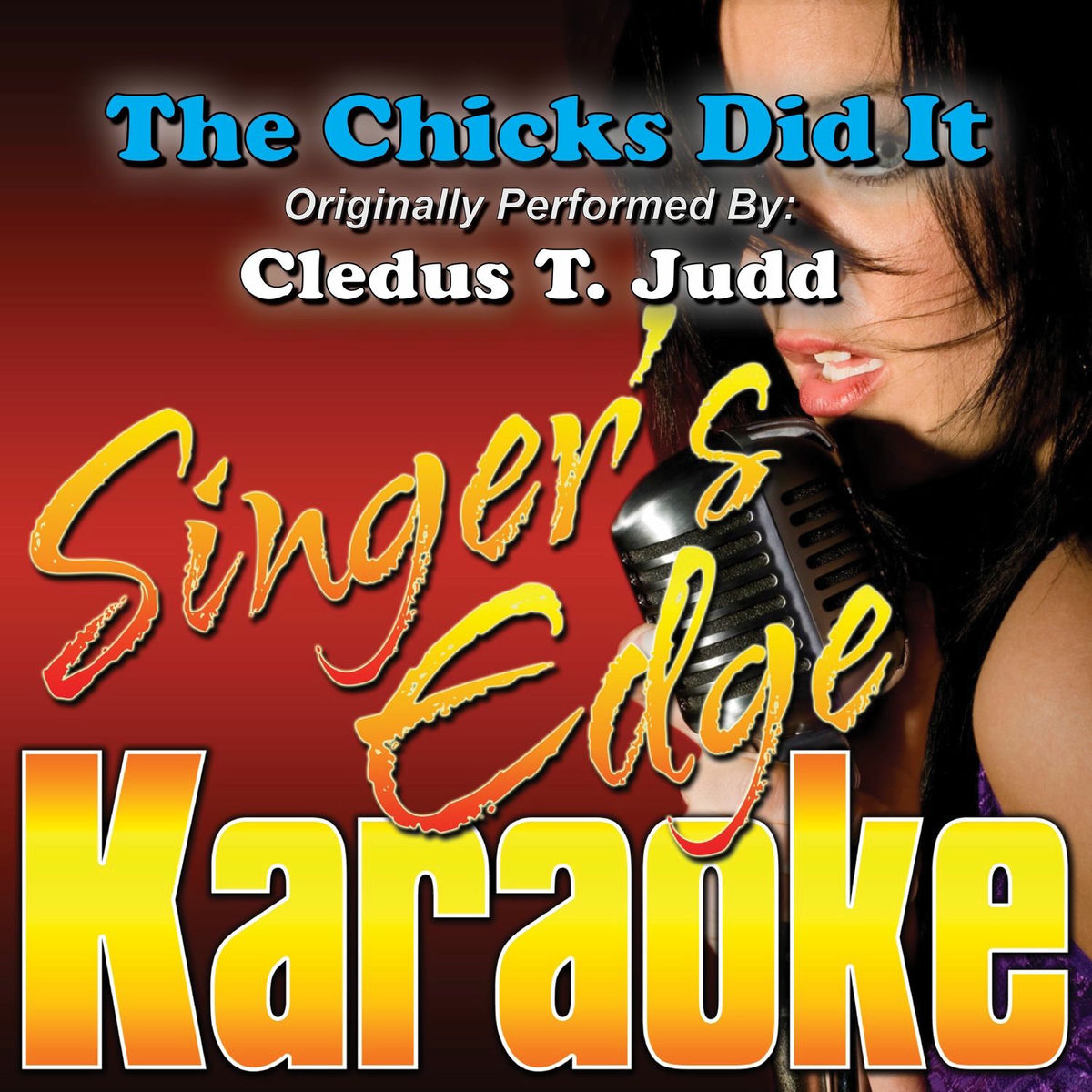 Album cover of The Chicks Did It (Originally Performed by Cledus T. Judd) [Karaoke Version]