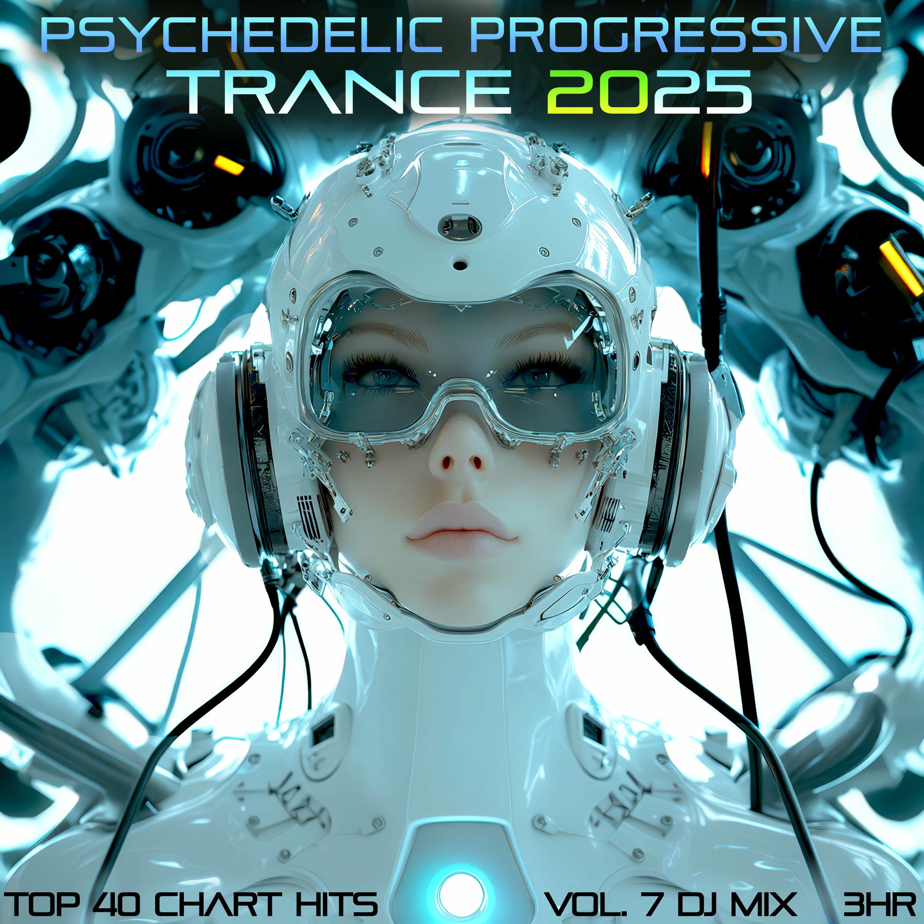 Album cover of Psychedelic Progressive Trance 2025 Top 40 Chart Hits, Vol. 7 DJ Mix 3Hr