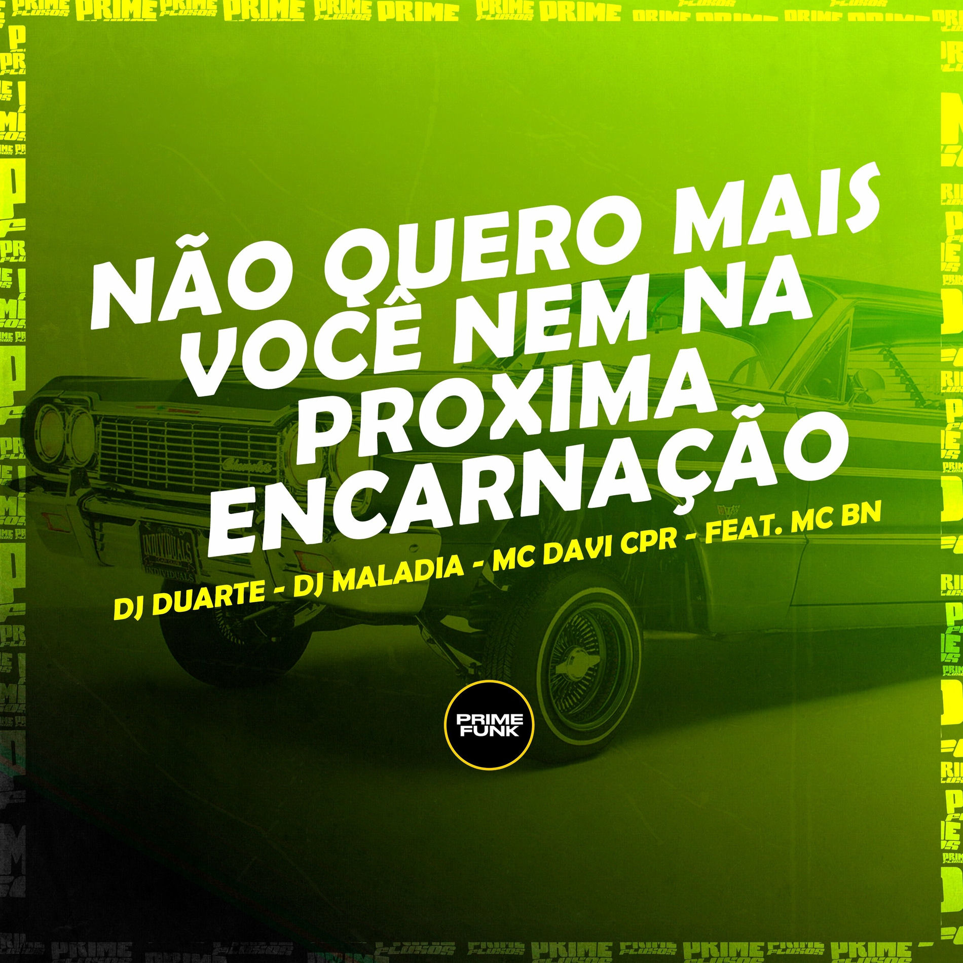Album cover of Não Quero Mais Você Nem na Proxima Encarnação