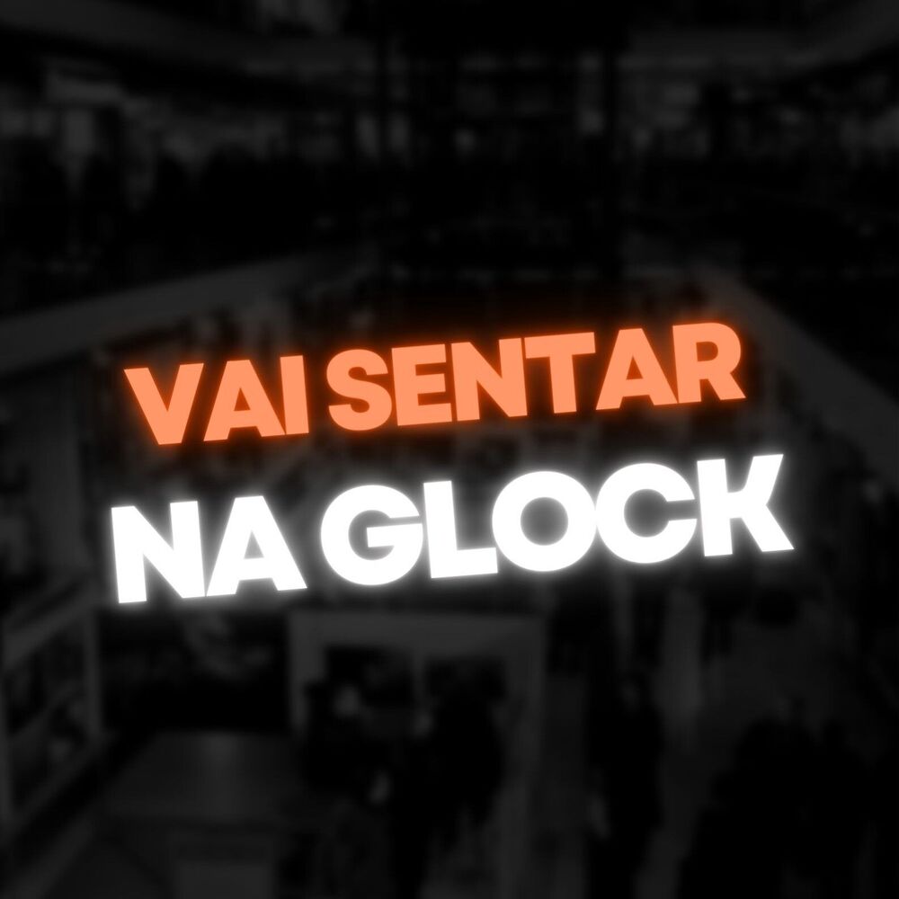 Picture of Vai Sentar na Glock