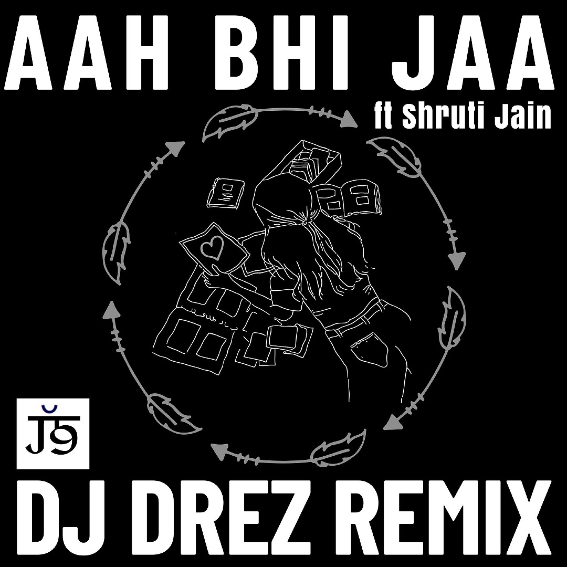 Album cover of Aaa Bhi Jaa (feat. DJ Drez & Shruti Jain) [REMIX]