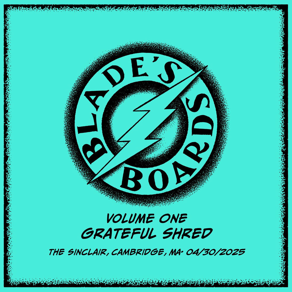 Blade's Boards, Vol. 1 (Live at the Sinclair, Cambridge, MA 4/30/2025) cover