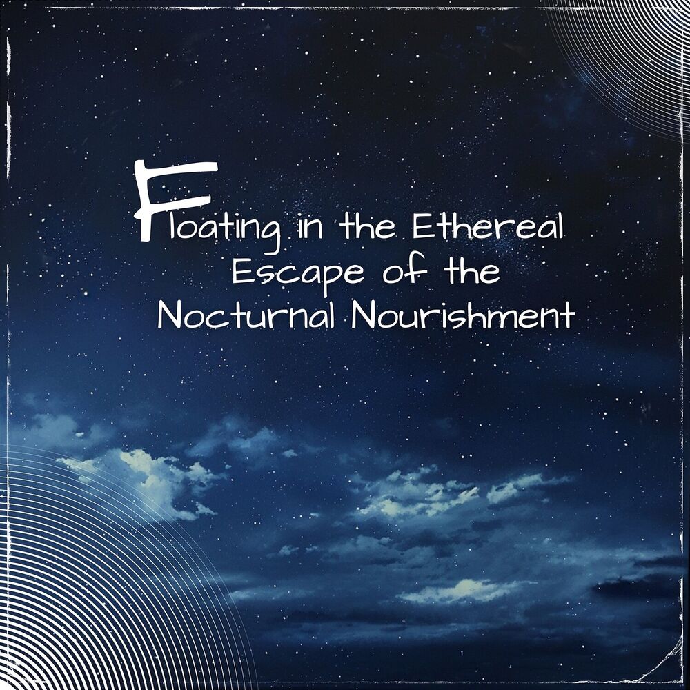 Picture of Floating in the Ethereal Escape of the Nocturnal Nourishment