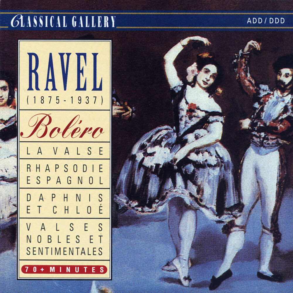 Picture of Ravel: Bolero, La Valse, Rhapsodie Espagnol, Daphnis et Chloe, Valses nobles et sentimentales
