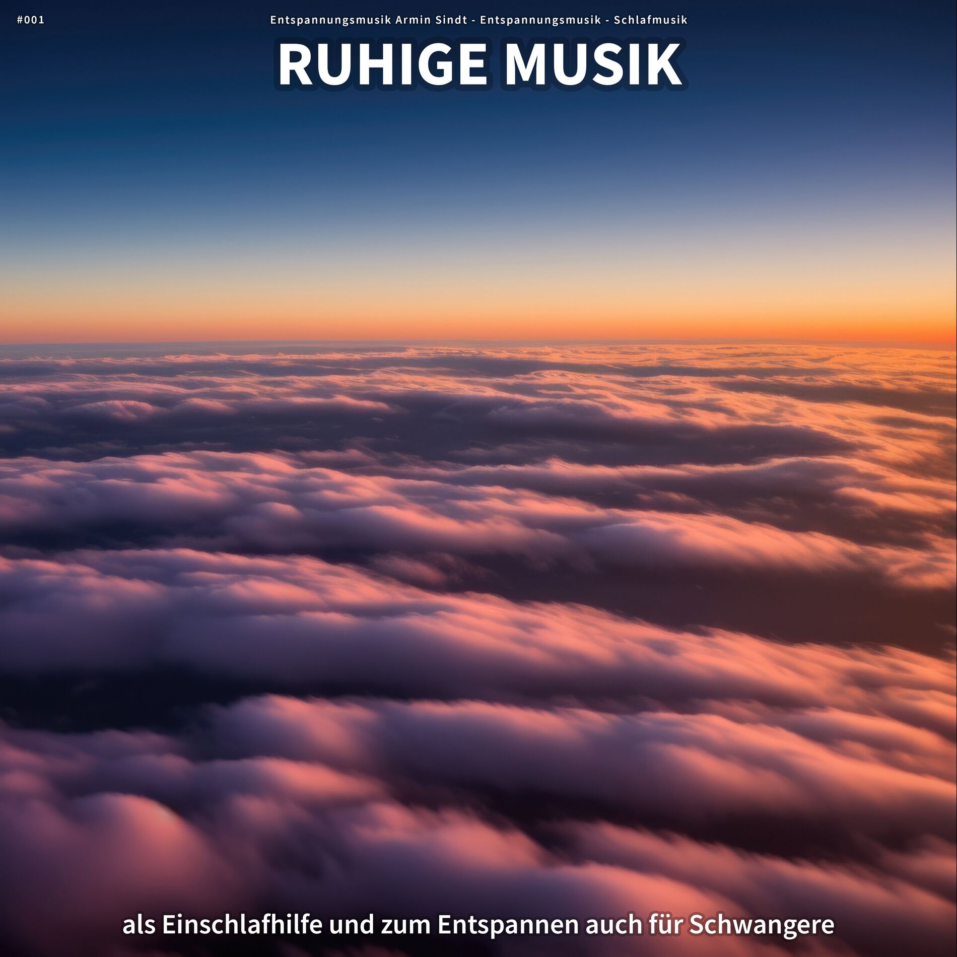 Album cover of #001 Ruhige Musik als Einschlafhilfe und zum Entspannen auch für Schwangere