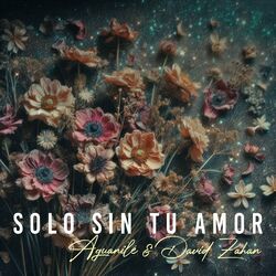 Cover of Solo Sin Tu Amor