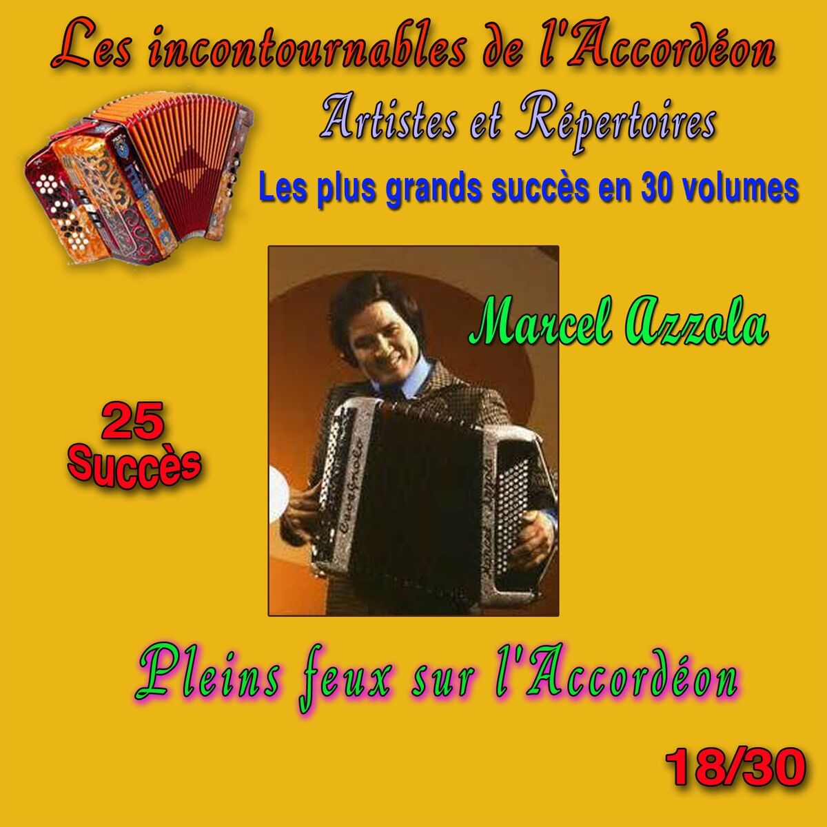 Album cover of Les incontournables de l'accordéon, vol. 18 (Pleins feux sur l'accordéon) [25 succès]