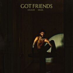 Cover of Got Friends (feat. Miguel)