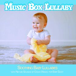 Cover of Music Box Lullaby: Soothing Baby Lullabies with Nature Sounds of Ocean Waves for Baby Sleep