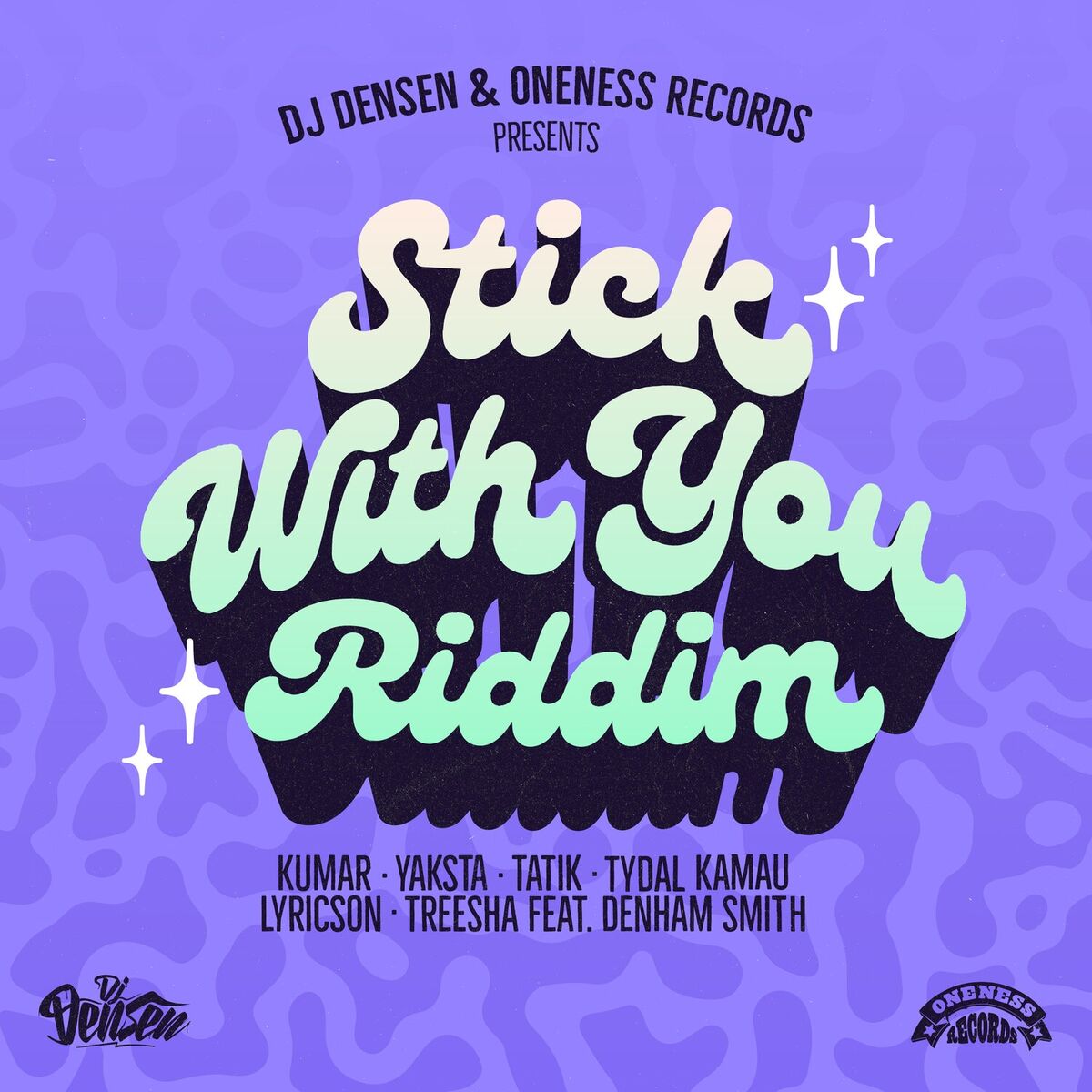 Album cover of Stick With You Riddim (DJ Densen Presents)