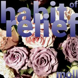 Cover of Habit of Relief (Ain’t Gettin’ None)