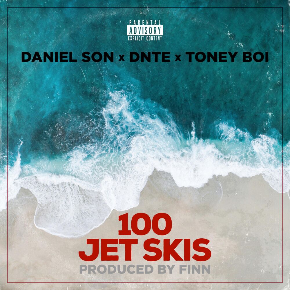 Picture of 100 Jet Skis (feat. Dnte & Toney Boi)