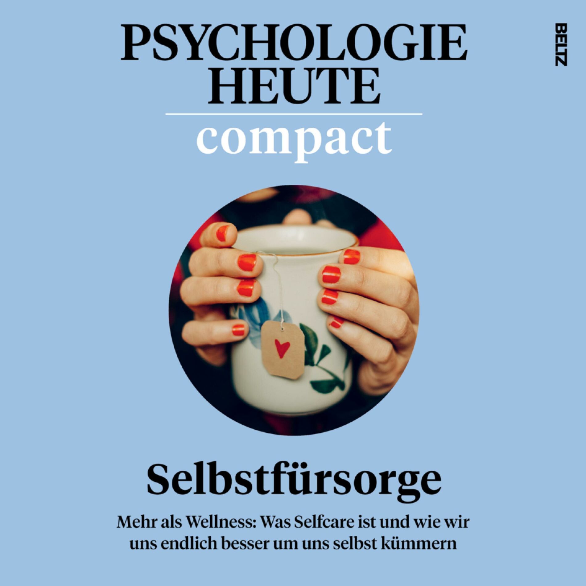 Album cover of Kapitel 01 - Psychologie Heute Compact 75: Selbstfürsorge