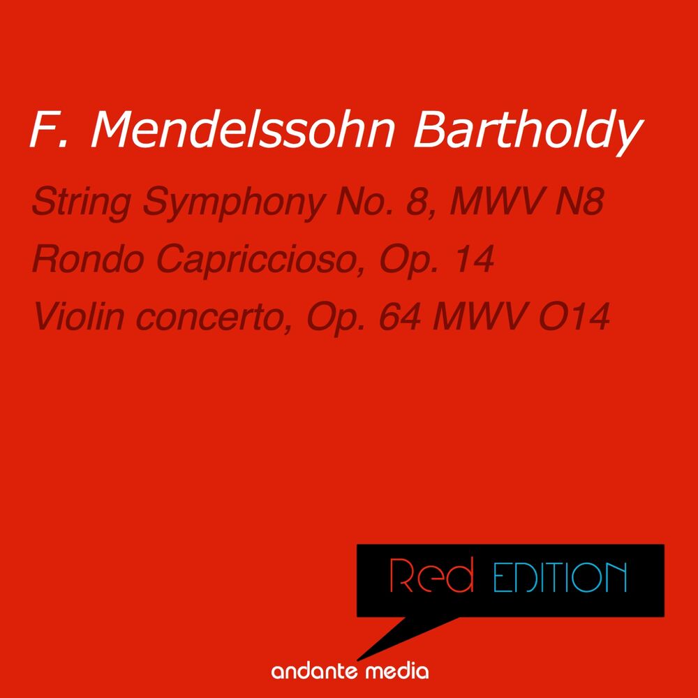 Picture of Red Edition - Mendelssohn: String Symphony No. 8, MWV N8 & Rondo Capriccioso, Op. 14