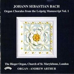 Cover of J.S. Bach: Organ Chorales from the Leipzig Manuscripts, Vol. 1