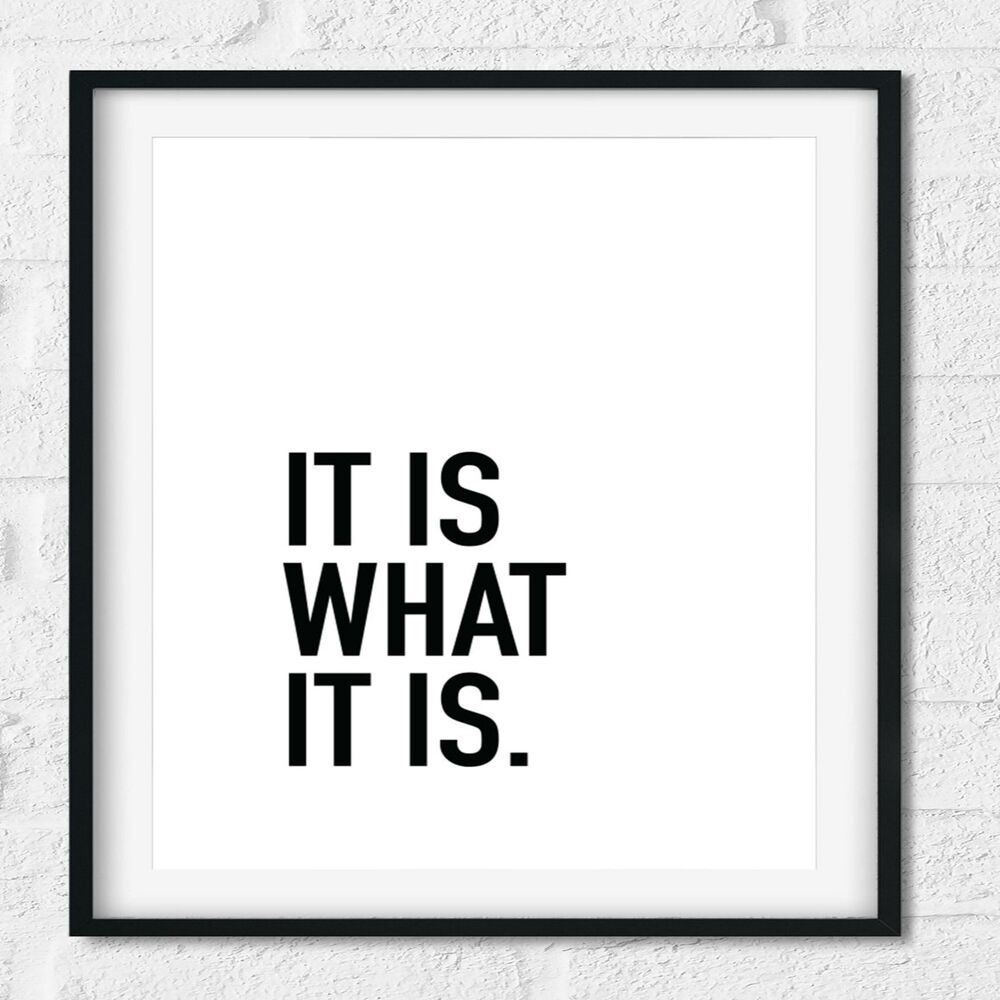 Picture of It Is What It Is