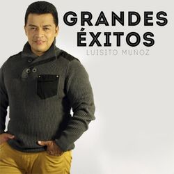Cover of Grandes Éxitos Luisito Muñoz