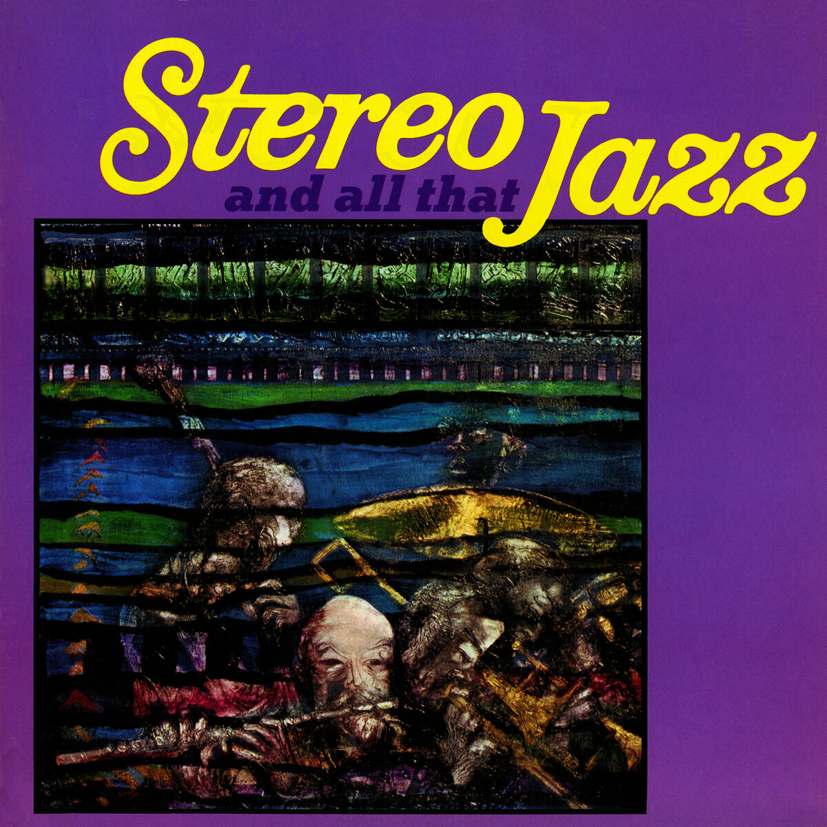 Album cover of Stereo and All That Jazz
