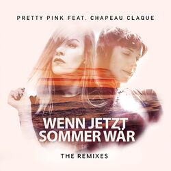 Cover of Wenn jetzt Sommer wär (feat. Chapeau Claque) (The Remixes)