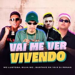 Vai Me Ver Vivendo