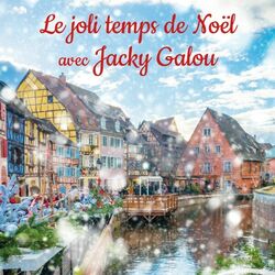 Cover of Le joli temps de Noël avec Jacky Galou