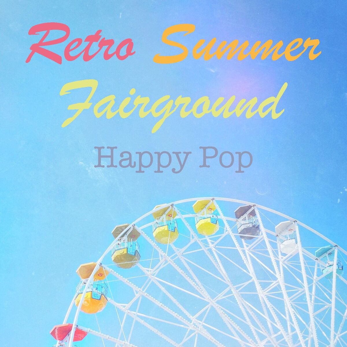 Album cover of Retro Summer Fairground Happy Pop