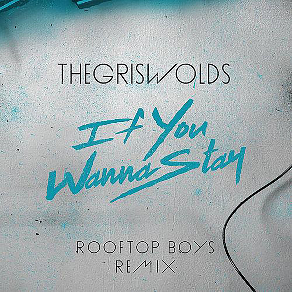 Picture of If You Wanna Stay (The Rooftop Boys Remix)