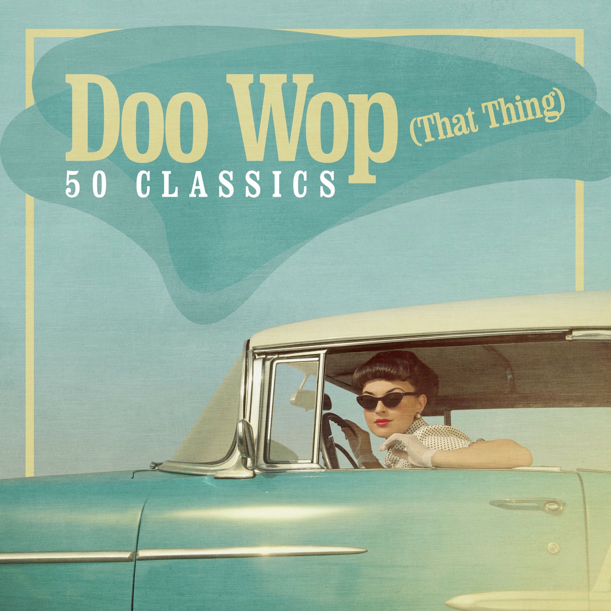 Album cover of Doo Wop (That thing): 50 Classics
