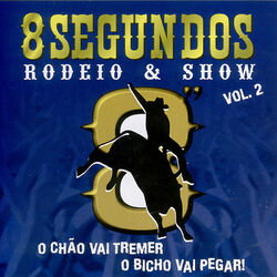 Cover of 8 Segundos - Rodeio & Show - Volume 2