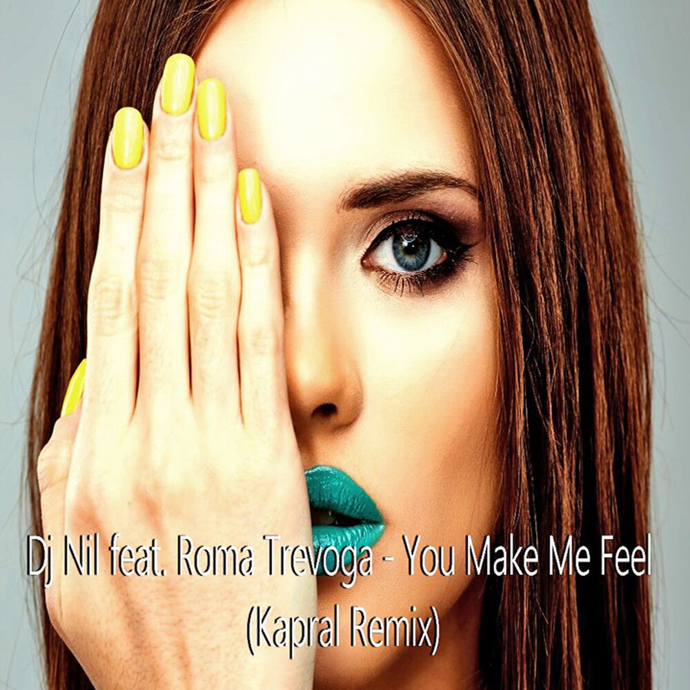 Picture of You Make Me Feel (Kapral Remix)