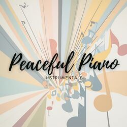 Cover of Peaceful Piano Instrumentals