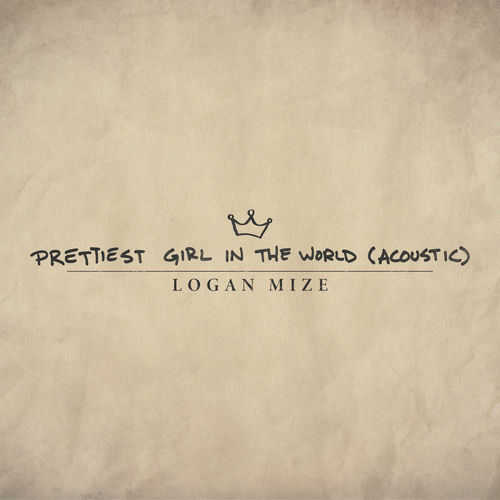 Prettiest Girl in the World by Logan Mize - 204 BPM