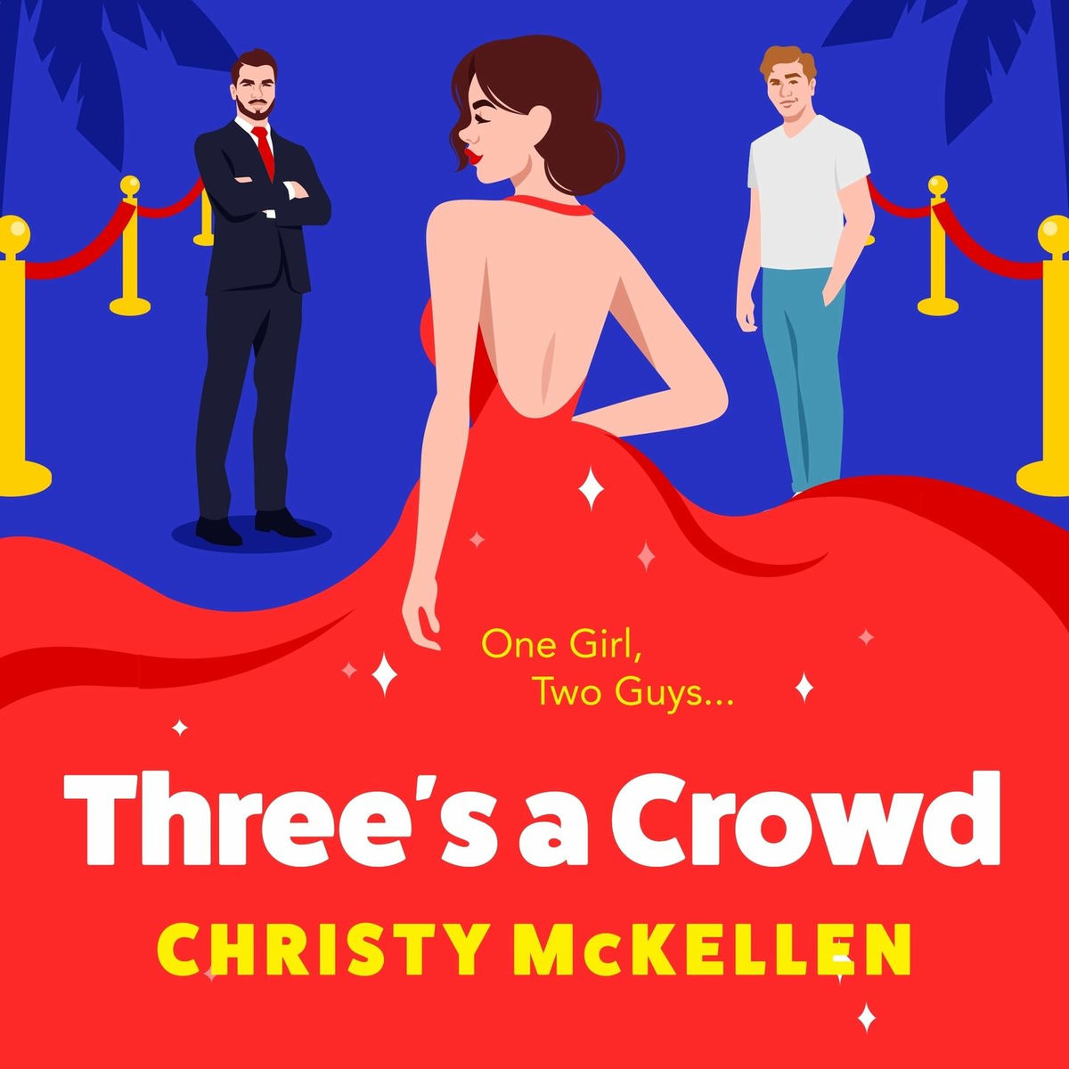 Album cover of Three's a Crowd - The BRAND NEW unmissable LOVE TRIANGLE romantic comedy from Christy McKellen for 2024 (Unabridged)