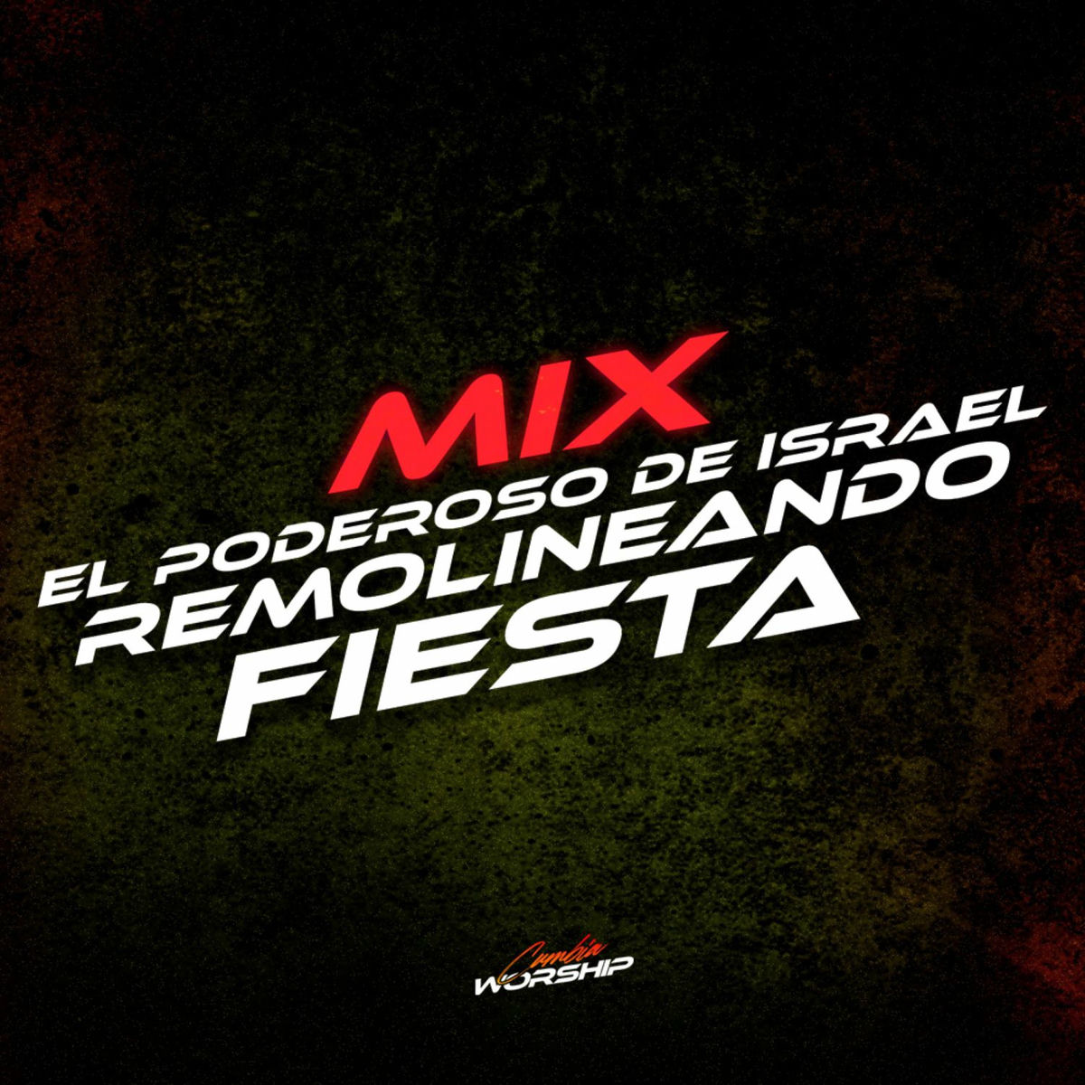 Album cover of Mix El Poderoso De Israel Remolineando Fiesta
