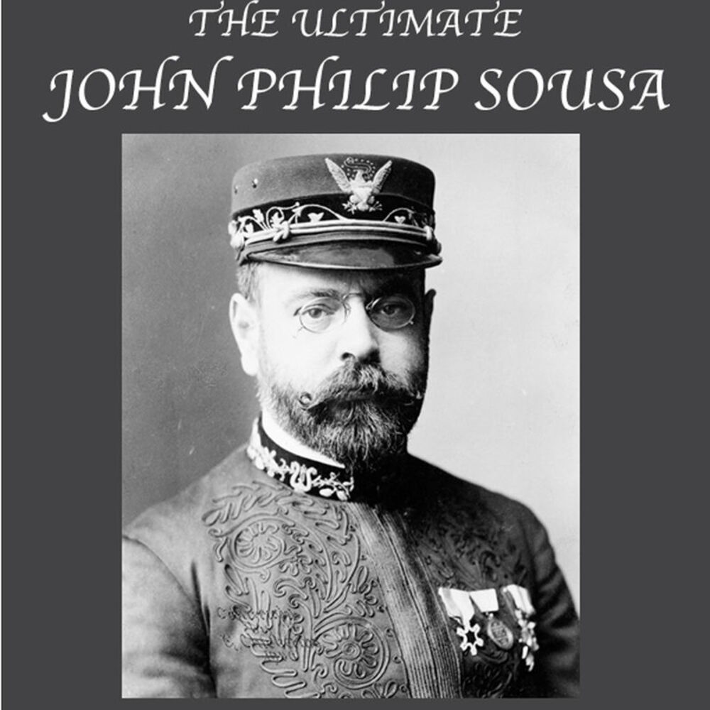 Picture of The Ultimate John Philip Sousa