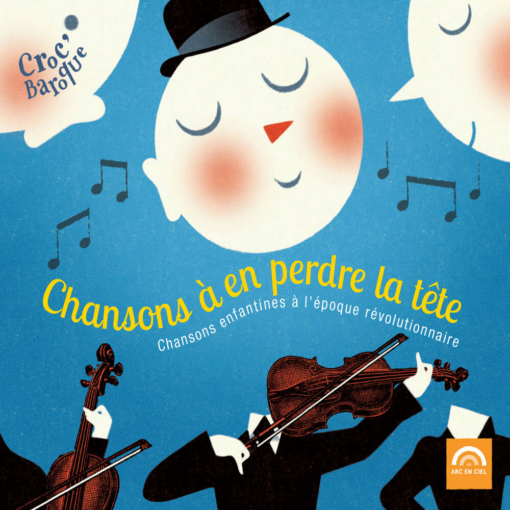 Picture of Croc'Baroque : Chansons à en perdre la tête (Chansons enfantines à l'époque révolutionnaire)