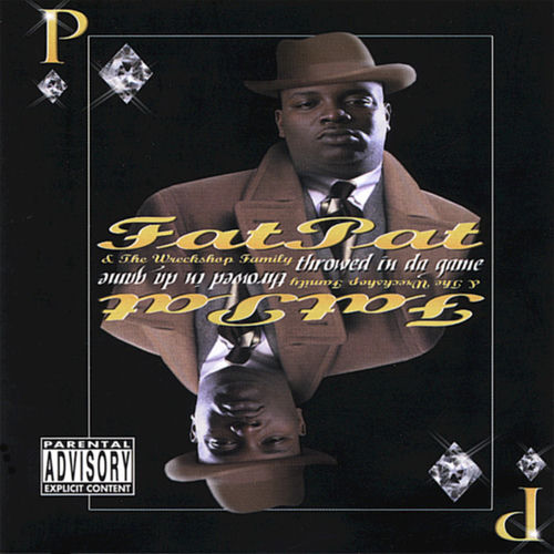 Fat Pat – Throwed In Da Game 500x500.jpg