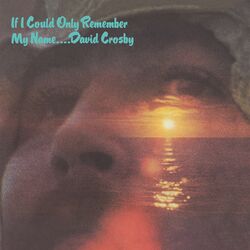 Cover of If I Could Only Remember My Name (50th Anniversary Edition; 2021 Remaster)