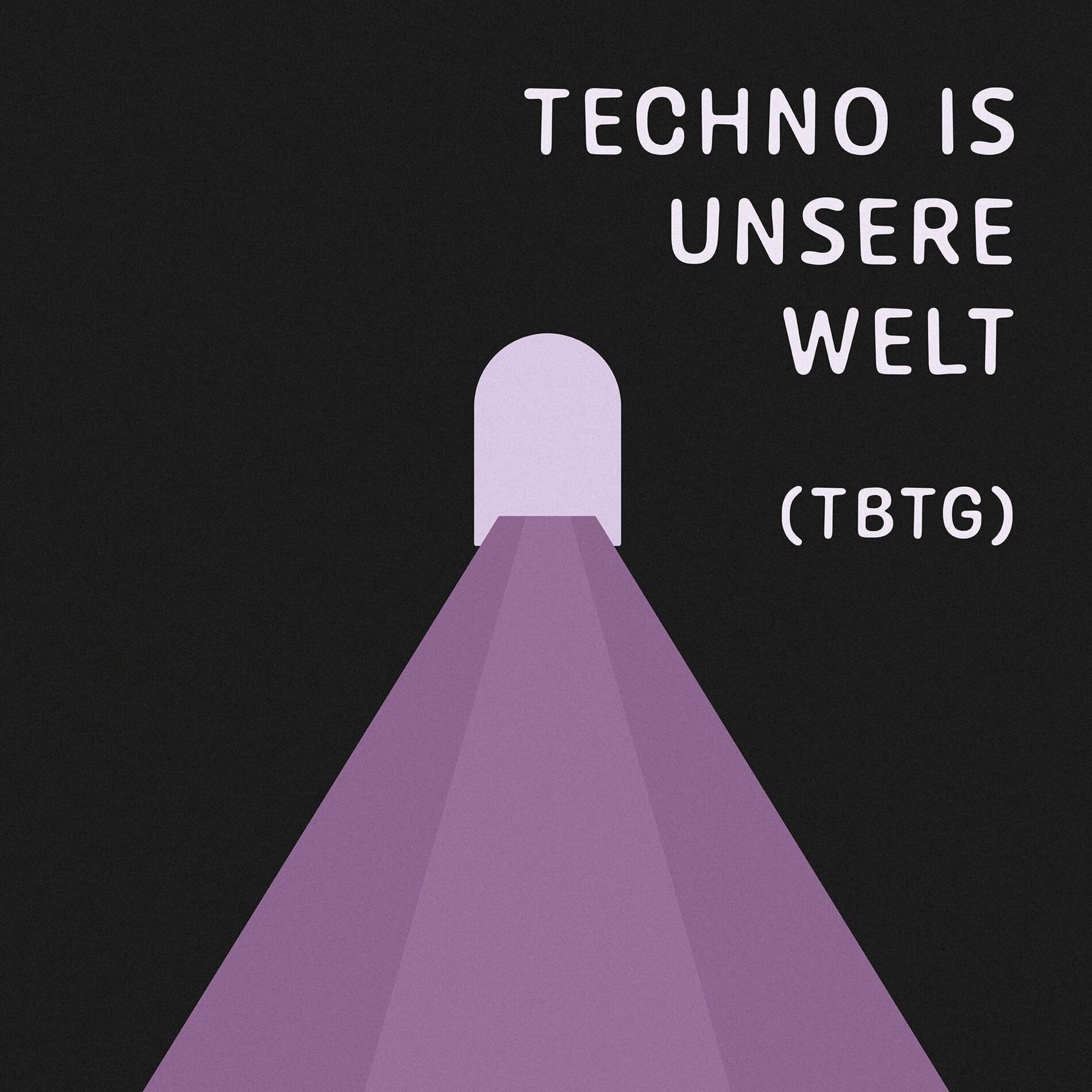Album cover of Techno ist unsere Welt (TBTG)