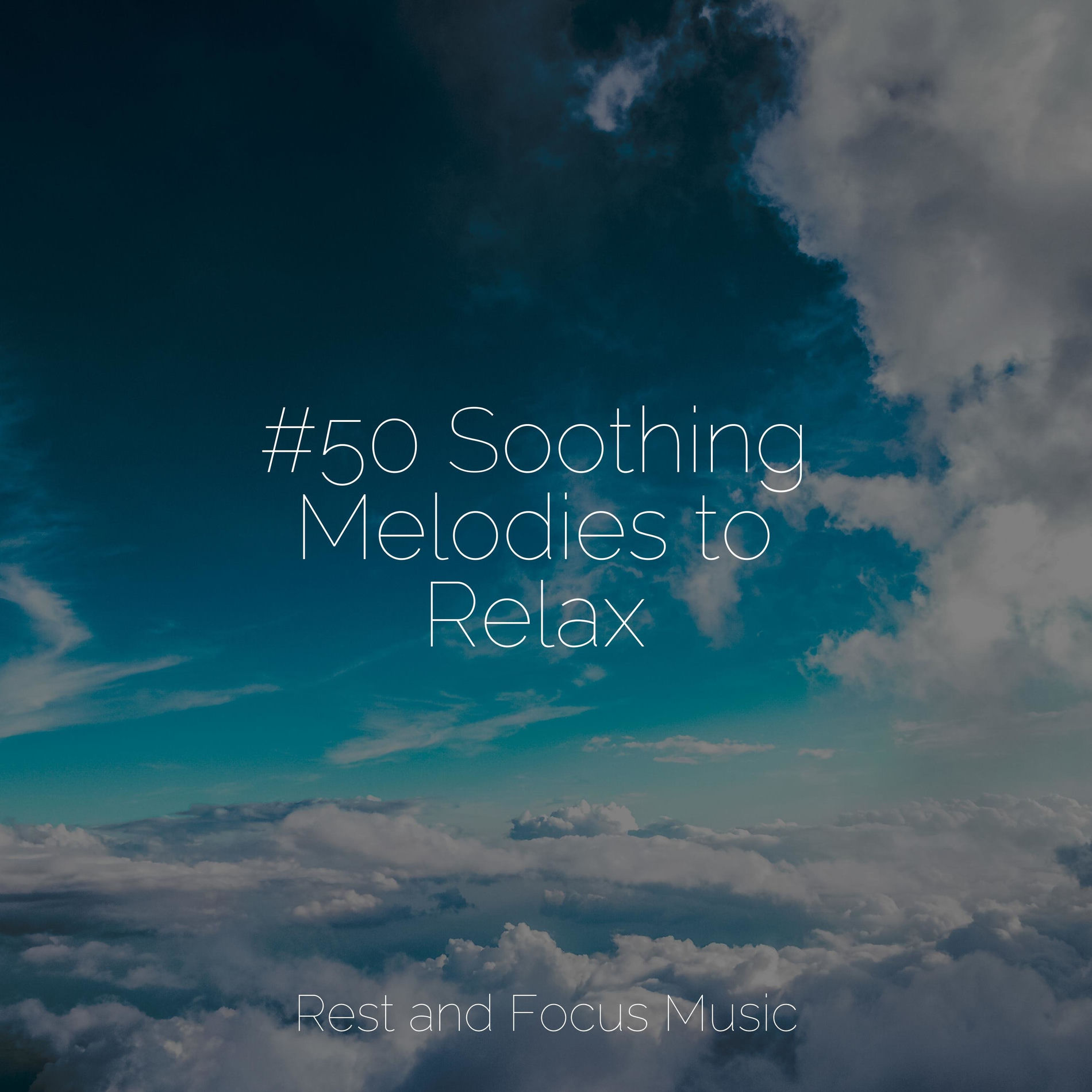 Album cover of #50 Soothing Melodies to Relax