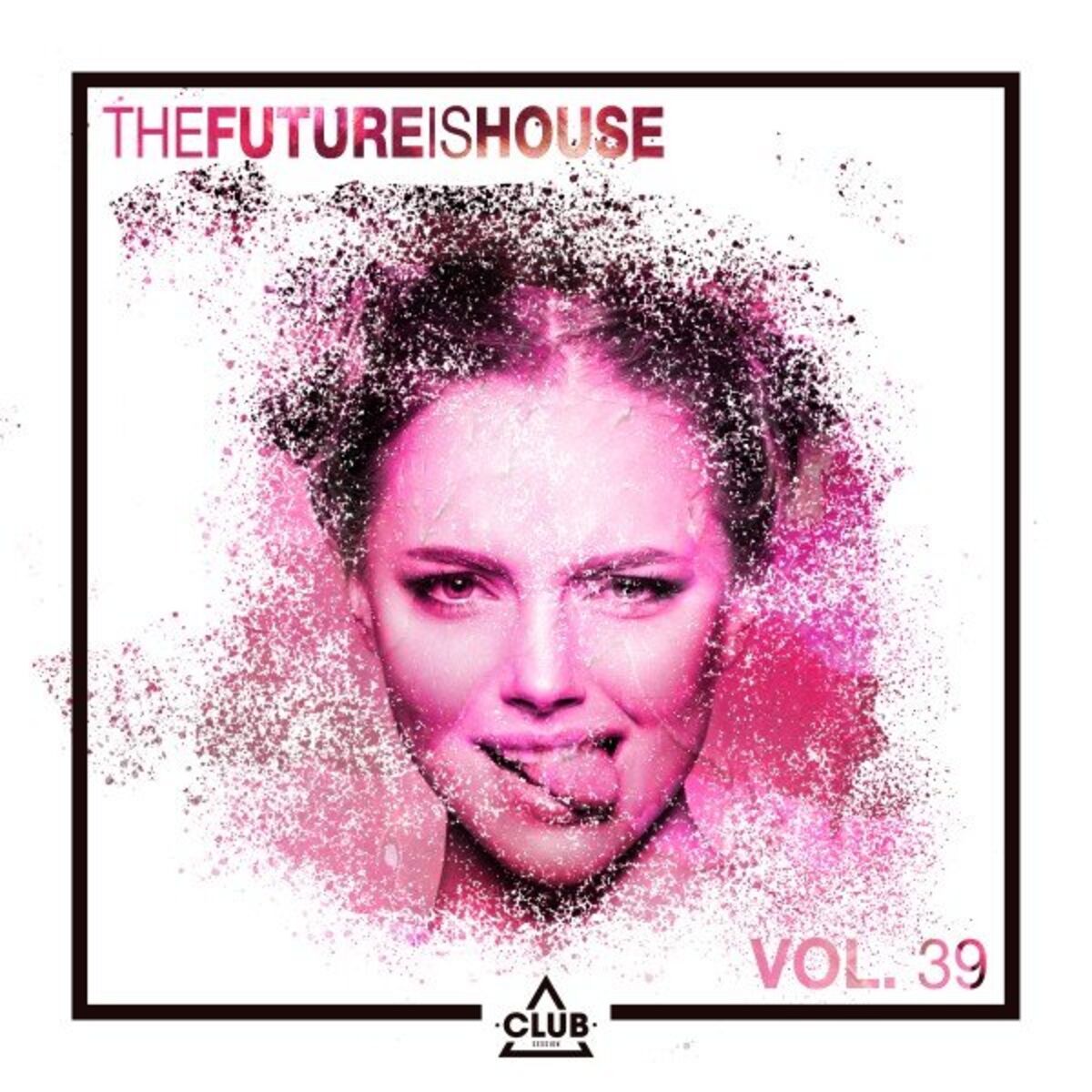 Album cover of The Future Is House, Vol. 39