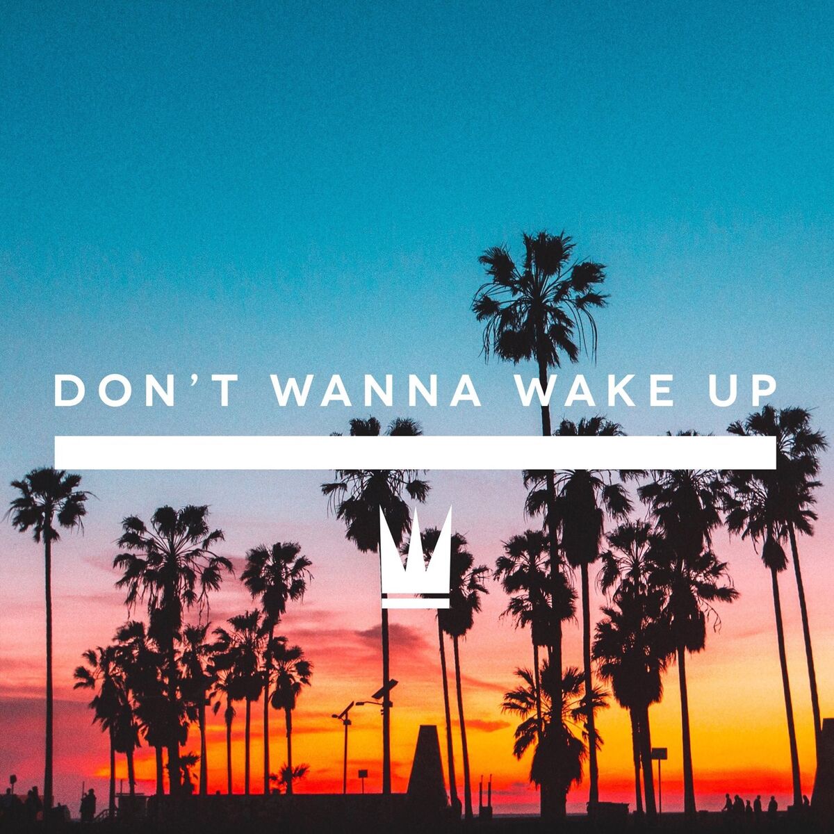 Album cover of Don't Wanna Wake Up