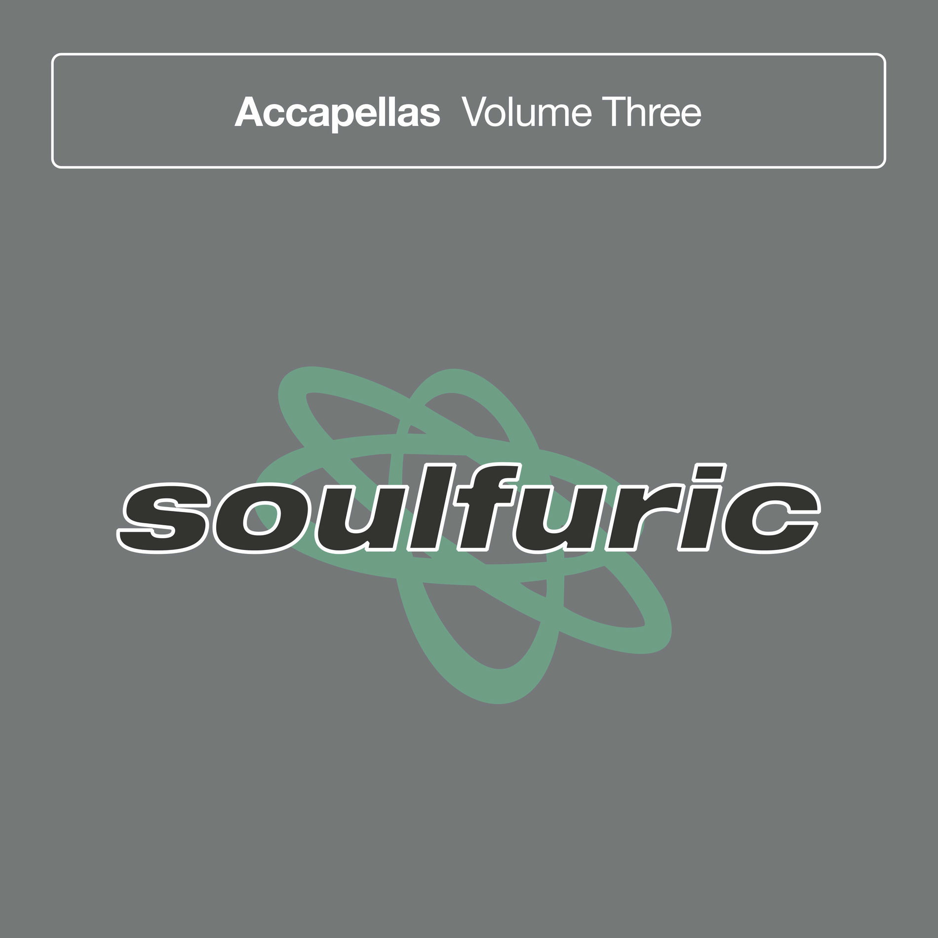 Album cover of Soulfuric Accapellas Vol. 3 (Accapella)