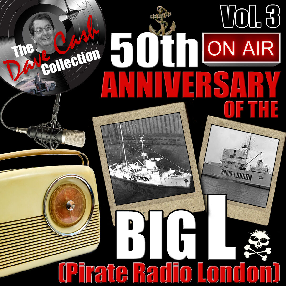 Album cover of The Dave Cash Collection: 50th Anniversary of the Big L (Pirate Radio London), Vol. 3